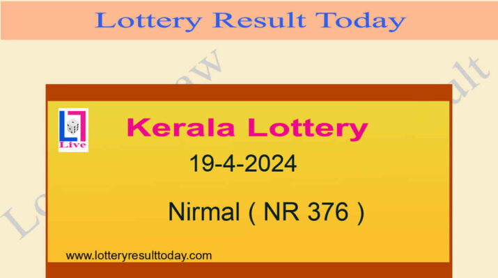 Kerala Lottery Result 19.4.2024 Nirmal Lottery NR 376