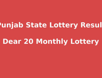 Punjab Dear 20 Monthly Lottery Result
