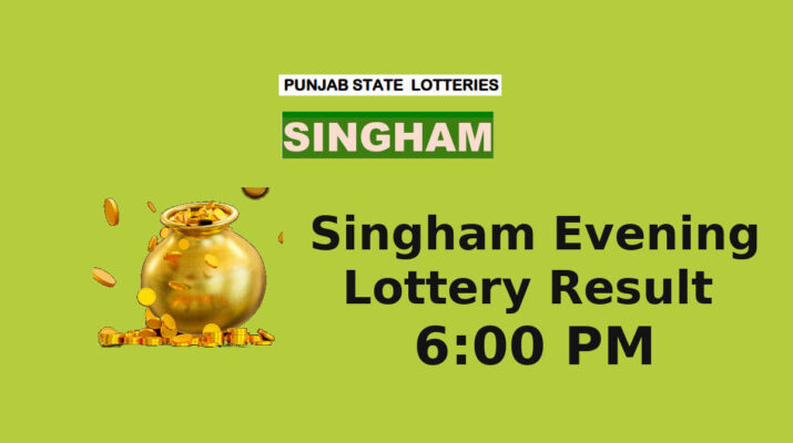 Punjab Singham Lottery Result Evening 6 PM