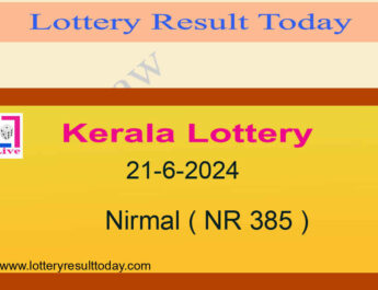 Kerala Lottery Result 21.6.2024 Nirmal Lottery NR 385