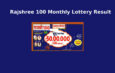 Rajshree 100 Monthly Lottery Result