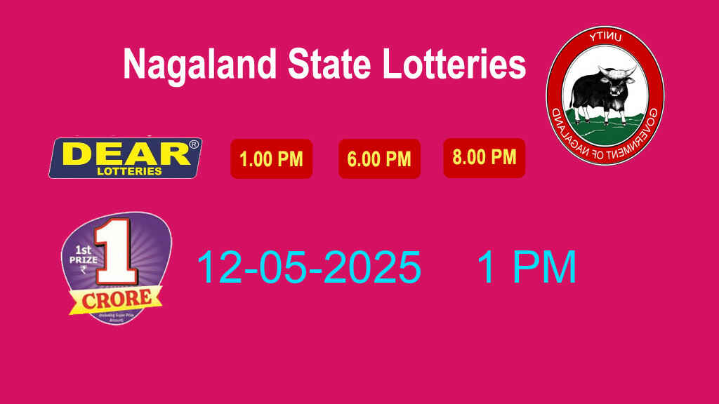 Nagaland Lottery Sambad 1 PM,6 PM,8 PM Result 12-05-2025