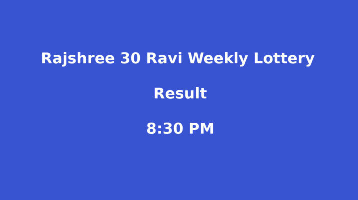 Rajshree 30 Ravi Weekly Lottery