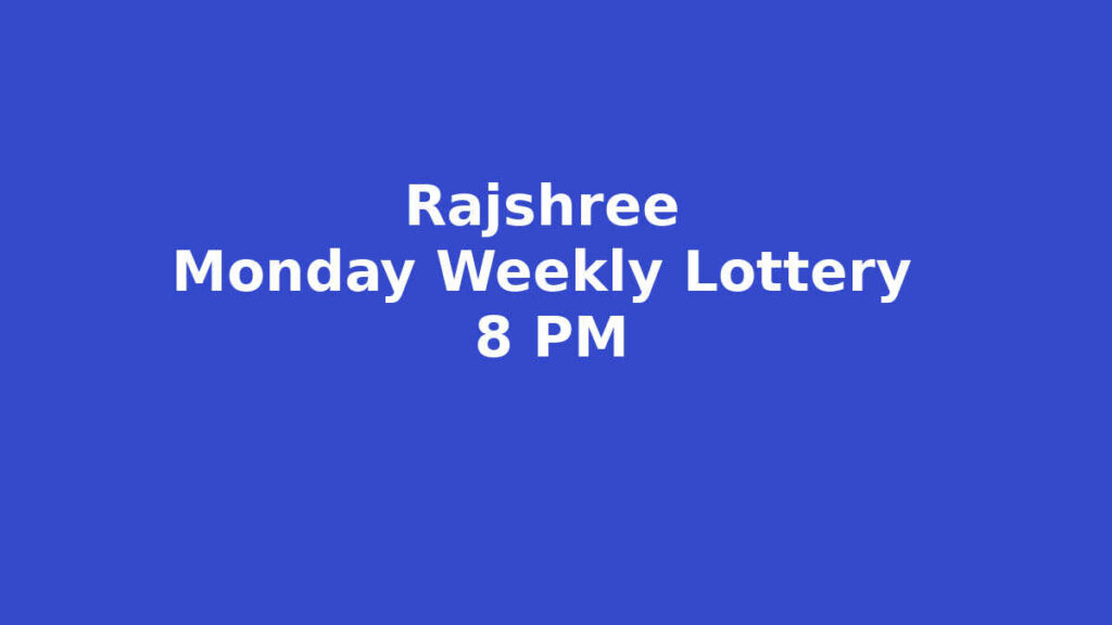 Rajshree Monday Weekly Lottery 8 PM