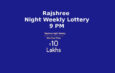 Rajshree Night Weekly Lottery 9 PM