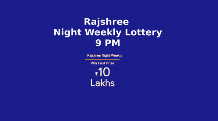 Rajshree Night Weekly Lottery 9 PM