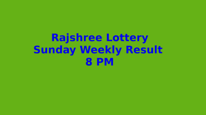 Rajshree Sunday Weekly Lottery 8 PM